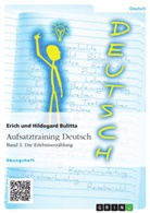 Eric Bulitta, Erich Bulitta, Hildegard Bulitta - Aufsatztraining Deutsch - Band 1: Die Erlebniserzählung