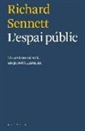 Richard Sennett - L'espai públic : un sistema obert, un procés inacabat