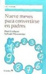 Paul Cesbron, Sylvain Missonnier - Nueve meses para convertirse en padres : diálogo entre una obstetra y un psicoanalista