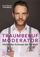 Ernst-Marcus Thomas - Traumberuf Moderator