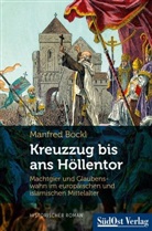 Manfred Böckl - Kreuzzug bis ans Höllentor