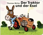 Thomas Müller, Thomas M Müller, Thomas M. Müller, Thomas Matthaeus Müller, Thomas Müller, Thomas M. Müller - Der Traktor und der Esel