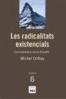 Michel Onfray - Les radicalitats existencials