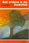 Anne Schneider - Gott erfahren in der Dunkelheit