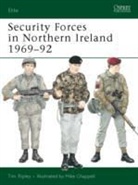 Mike Chapell, Tim Ripley, Ripley Tim, Mike Chappell, Chappell Mike - Security Forces in Northern Ireland 1969-92