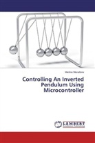 Martine Maradona - Controlling An Inverted Pendulum Using Microcontroller