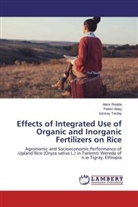 Fetie Abay, Fetien Abay, Ale Redda, Alem Redda, Girmay Tesfay - Effects of Integrated Use of Organic and Inorganic Fertilizers on Rice