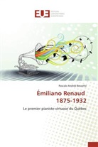 Pascale-Andrée Bessette, Bessette-p - Emiliano renaud 1875-1932