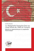Aurélien Denizeau, Denizeau-a - La diplomatie francaise face au
