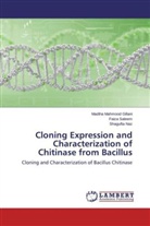 Madih Mahmood Gillani, Madiha Mahmood Gillani, Shaguft Naz, Shagufta Naz, Faiz Saleem, Faiza Saleem - Cloning Expression and Characterization of Chitinase from Bacillus