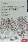Lewis Carroll - Aventuras de Alicia bajo Tierra