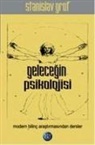 Stanislav Grof - Gelecegin Psikolojisi