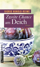 Sigrid Hunold-Reime - Zweite Chance am Deich