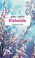 Kathri Hanke, Kathrin Hanke, Claudia Kröger - Eisheide
