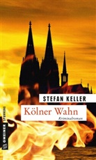 Stefan Keller - Kölner Wahn