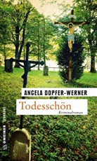 Angela Dopfer-Werner - Todesschön