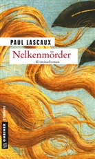 Paul Lascaux - Nelkenmörder