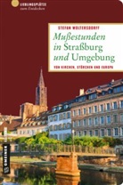 Stefan Woltersdorff - Mußestunden in Straßburg und Umgebung