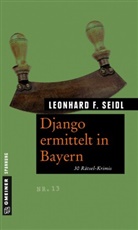 Leonhard F Seidl, Leonhard F. Seidl - Django ermittelt in Bayern