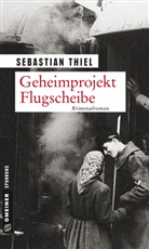 Sebastian Thiel - Geheimprojekt Flugscheibe