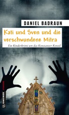 Daniel Badraun - Kati und Sven und die verschwundene Mitra