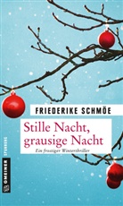 Friederike Schmöe - Stille Nacht, grausige Nacht