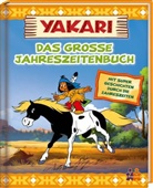 Judith Hüller - Yakari - Das große Jahreszeitenbuch