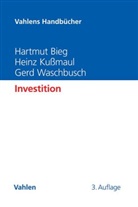 Hartmu Bieg, Hartmut Bieg, Hartmut (Univ.-Prof. Dr. Bieg, Hartmut (Univ.-Prof. Dr.) Bieg, Hein Kussmaul, Heinz Kußmaul... - Investition