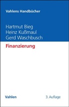 Hartmu Bieg, Hartmut Bieg, Hartmut (Univ.-Prof. Dr. Bieg, Hartmut (Univ.-Prof. Dr.) Bieg, Hein Kussmaul, Heinz Kußmaul... - Finanzierung