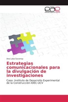 Ana Luisa Surumay - Estrategias comunicacionales para la divulgación de investigaciones
