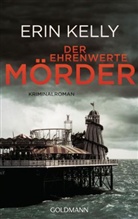 Erin Kelly - Der ehrenwerte Mörder