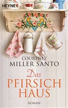 Courtney Miller Santo - Das Pfirsichhaus