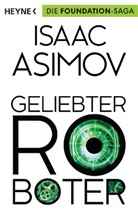 Isaac Asimov - Geliebter Roboter