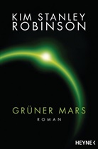 Kim St. Robinson, Kim Stanley Robinson - Grüner Mars