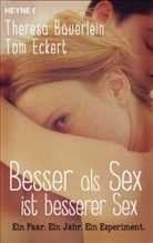 Theresa Bäuerlein, Tom Eckert - Besser als Sex ist besserer Sex