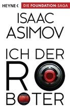 Isaac Asimov - Ich, der Roboter