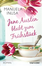Manuela Inusa - Jane Austen bleibt zum Frühstück
