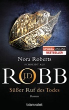 J. D. Robb, J.D. Robb, Nora Roberts - Süßer Ruf des Todes