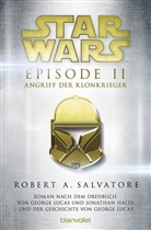 Jonathan Hales, George Lucas, R A Salvatore, R. A. Salvatore, R.A. Salvatore, Robert A Salvatore... - Star Wars - Episode II - Angriff der Klonkrieger
