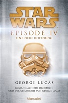 George Lucas - Star Wars - Episode IV - Eine neue Hoffnung