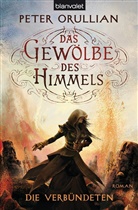 Peter Orullian - Das Gewölbe des Himmels - Die Verbündeten