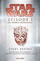 Terr Brooks, Terry Brooks, George Lucas, Georges Lucas - Star Wars - Episode I - Die dunkle Bedrohung