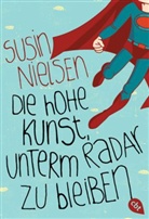Susin Nielsen - Die hohe Kunst, unterm Radar zu bleiben