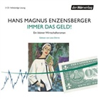 Hans Magnus Enzensberger, Lena Dörrie - Immer das Geld!, 3 Audio-CDs (Audio book)