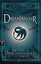 J D Oswald, James Oswald - Dreamwalker - Der Zauber des Drachenvolkes