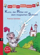 Patricia Schröder - Kuno, der Ritter mit dem magischen Schwert