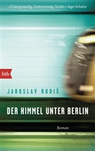 Jaroslav Rudis, Jaroslav Rudiš - Der Himmel unter Berlin