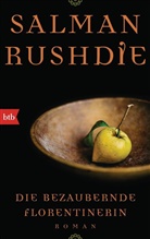 Salman Rushdie - Die bezaubernde Florentinerin