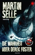 Martin Selle - Die Wahrheit über Derek Foster