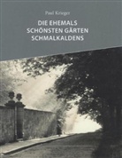 Paul Krieger - Die ehemals schönsten Gärten Schmalkaldens